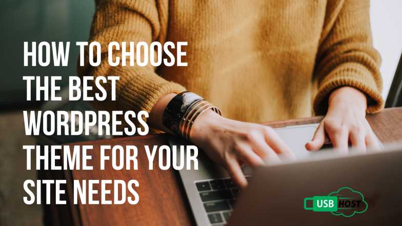How-to-Choose-the-Best-WordPress-Themes-for-Your-Site-Needs