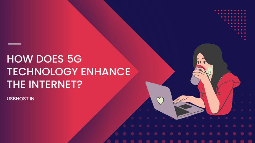 How-does-5G-technology-enhance-the-internet